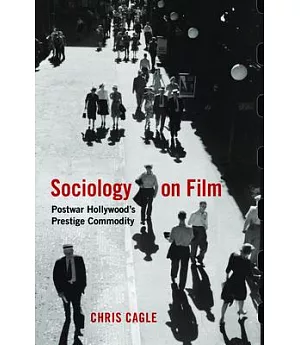 Sociology on Film: Postwar Hollywood’s Prestige Commodity
