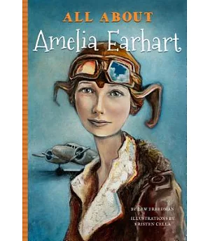 All About Amelia Earhart