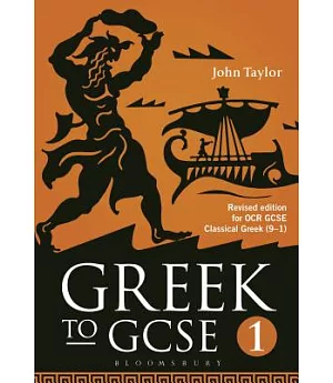 Greek to Gcse: Revised Edition for Ocr Gcse Classical Greek (9-1)
