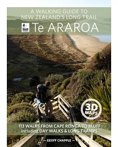 A Walking Guide to New Zealand’s Long Trail Te Araroa