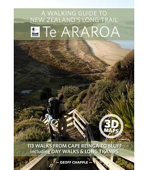 A Walking Guide to New Zealand’s Long Trail Te Araroa