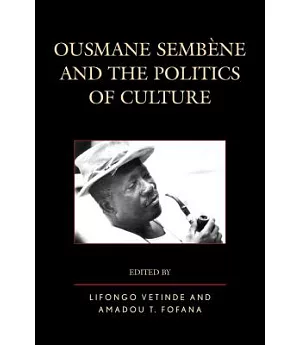 Ousmane Sembene and the Politics of Culture