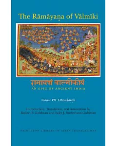 The Ramayana of Valmiki: An Epic of Ancient India; Uttarakanda