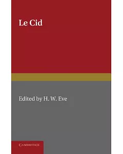 Le Cid: Edited With Introduction and Notes
