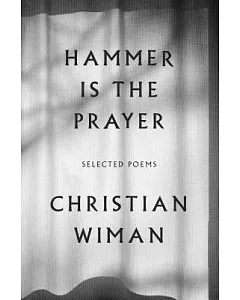 Hammer Is the Prayer: Selected Poems