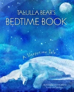 Talulla Bear’s Bedtime Book: A Sleepytime Tale...