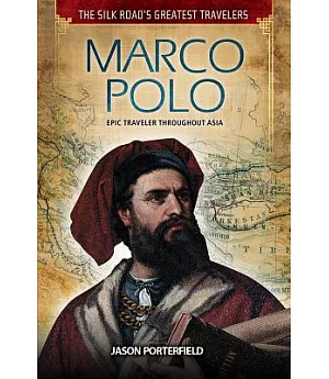 Marco Polo: Epic Traveler Throughout Asia