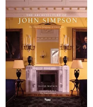 The Architecture of John Simpson: The Timeless Language of Classicism