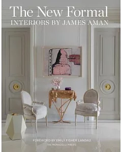 The New Formal: Interiors by James aman