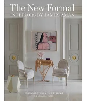 The New Formal: Interiors by James Aman