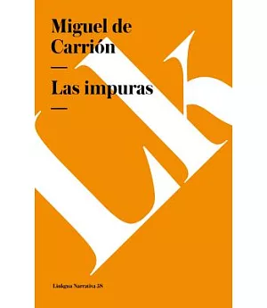 Las Impuras / The Impure