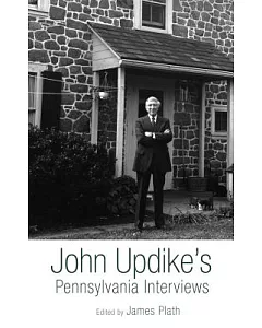 John Updike’s Pennsylvania Interviews