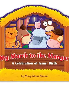 My March to the Manger: A Celebration of Jesus’ Birth