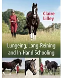 Lungeing, Long-Reining and In-Hand Schooling