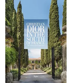 Christian Dior in the South of France: The Château De La Colle Noire