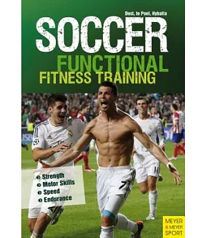 Soccer Functional Fitness Training: Strength, Motor Skills, Speed, Endurance