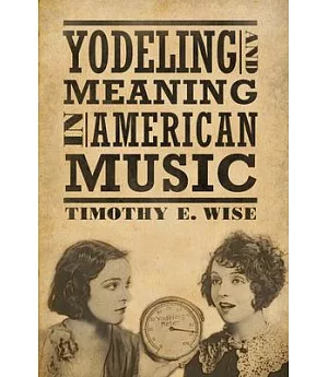 Yodeling and Meaning in American Music