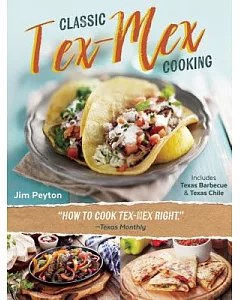 Jim Peyton’s The Very Best of Tex-Mex Cooking: Plus Texas Barbecue and Texas Chili