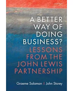 A Better Way of Doing Business?: Lessons from the John Lewis Partnership