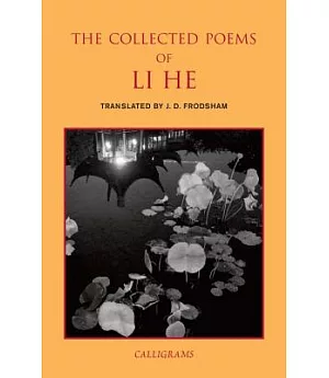 The Collected Poems of Li He
