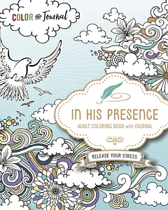 In His Presence Adult Coloring Book With Journal