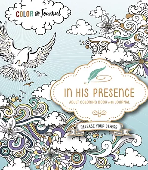 In His Presence Adult Coloring Book With Journal