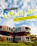 Archiflop: A Guide to the Most Spectacular Failures in the History of Modern and Contemporary Architecture