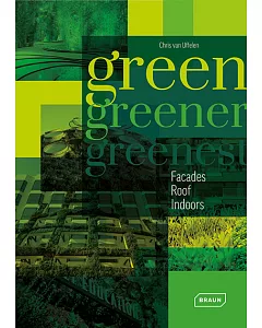 Green, Greener, Greenest: Facades, Roof, Indoors