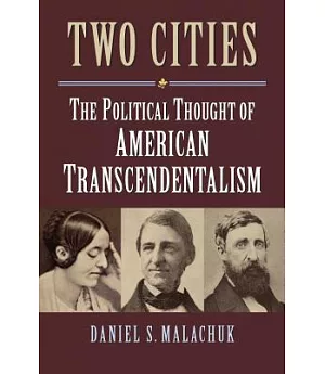 Two Cities: The Political Thought of American Transcendentalism