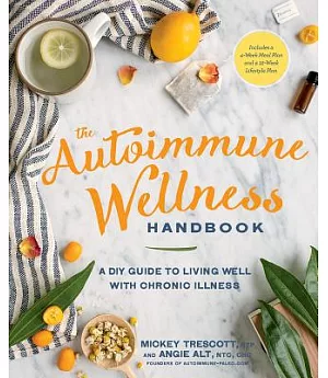 The Autoimmune Wellness Handbook: A DIY Guide to Living Well With Chronic Illness