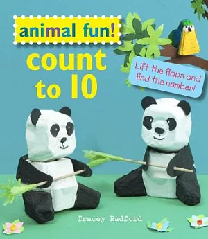 Animal Fun! Count to 10: Lift the Flaps and Find the Number!