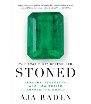 Stoned: Jewelry, Obsession, and How Desire Shapes the World