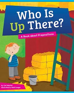 Who Is Up There?: A Book About Prepositions