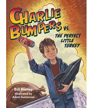 Charlie Bumpers Vs. the Perfect Little Turkey