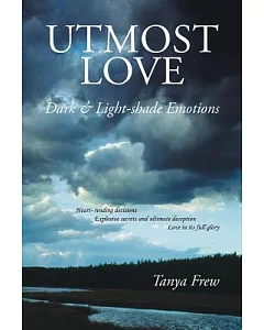 Utmost Love: Dark & Light-shade Emotions