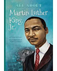All About Martin Luther King, Jr.