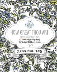 How Great Thou Art Adult Coloring Book