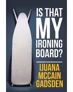Is That My Ironing Board?