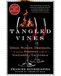 Tangled Vines: Greed, Murder, Obsession, and an Arsonist in the Vineyards of California