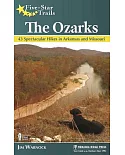 Five-Star Trails the Ozarks: 43 Spectacular Hikes in Arkansas and Missouri