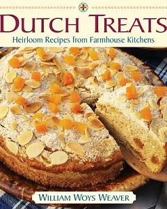 Dutch Treats: Heirloom Recipes from Farmhouse Kitchens