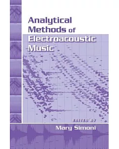 Analytical Methods of Electroacoustic Music