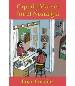 Captain Marvel and the Art of Nostalgia