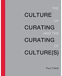 The Culture of Curating and the Curating of Cultures