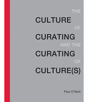 The Culture of Curating and the Curating of Cultures
