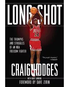 Long Shot: The Triumphs and Struggles of an Nba Freedom Fighter