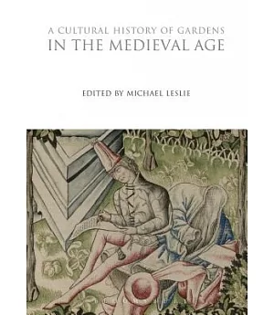 A Cultural History of Gardens in the Medieval Age