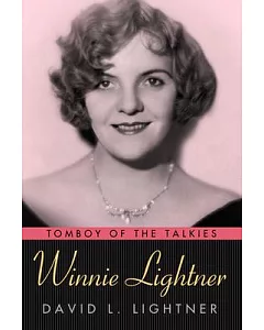 Winnie lightner: Tomboy of the Talkies