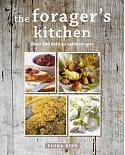 The Forager’s Kitchen: Over 100 Field-to-Table Recipes
