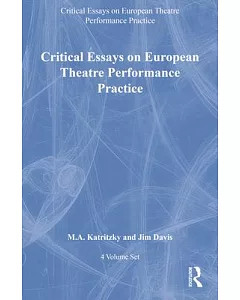 Critical Essays on European Theatre Performance Practice